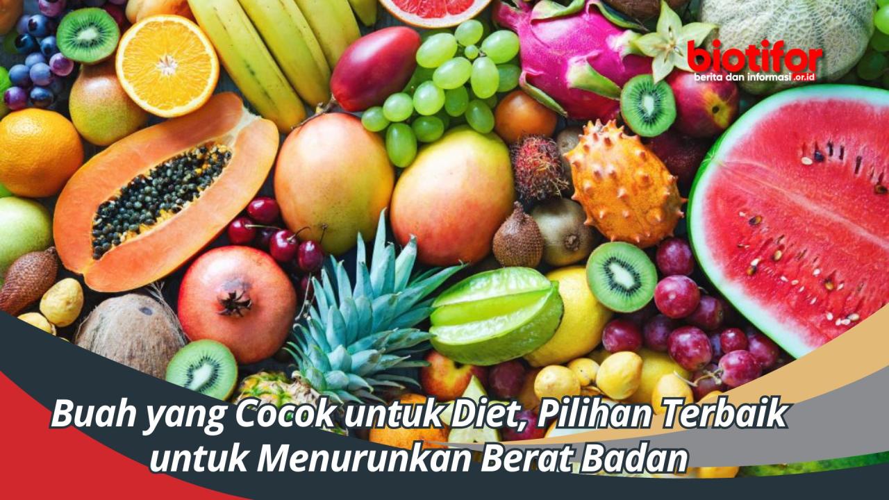 Buah terbaik untuk menurunkan berat badan dan lemak perut