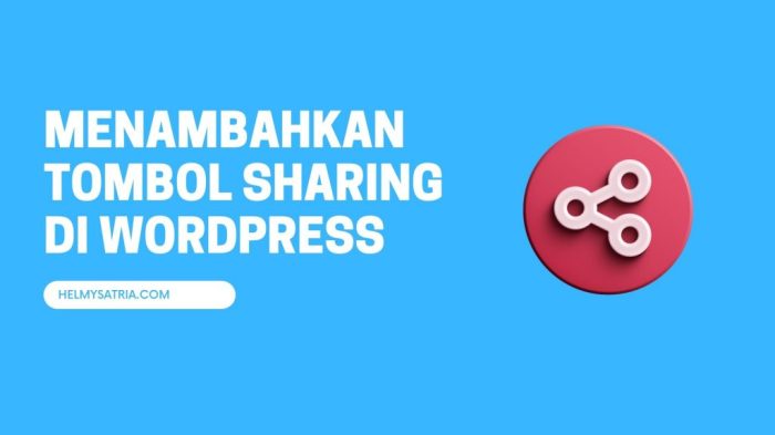 Cara Menambahkan Tombol Berbagi di Website dengan Mudah dan Cepat