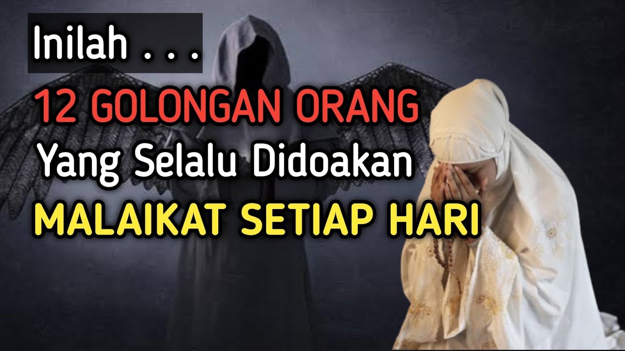 Siapa saja orang yang didoakan malaikat setiap hari