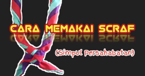 Pentingnya Ikut Pramuka dan Cara Mendapatkan Scarf Pramuka