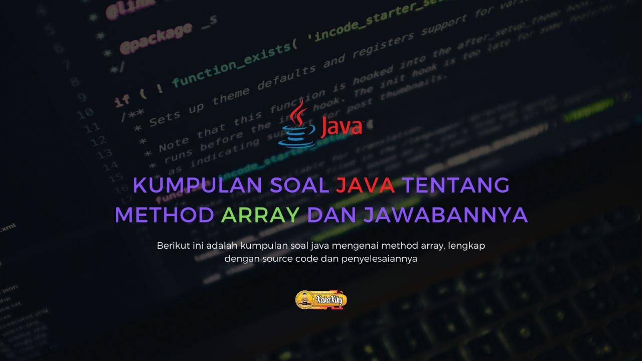 Soal Java tentang method Array dan pembahasannya